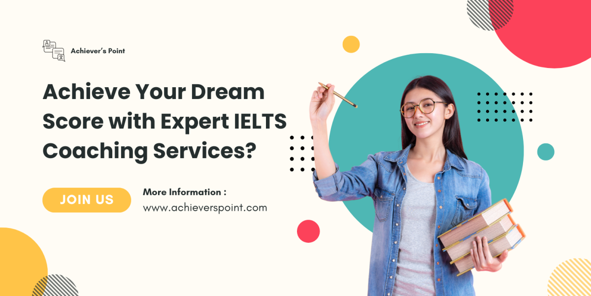 Achieve Your Dream Score with Expert IELTS Coaching Services?
